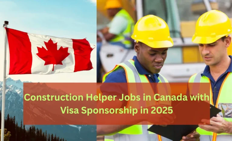 Construction Jobs in Canada with Visa Sponsorship: Your 2025 Career Guide